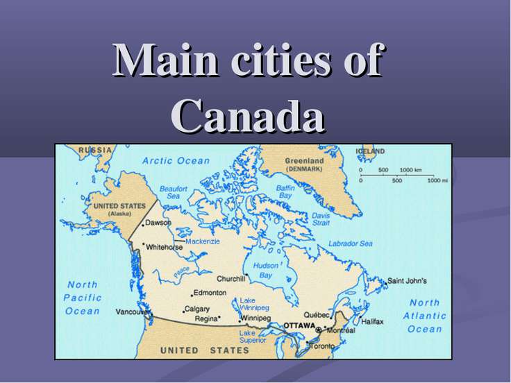 Презентация к уроку английского языка "Main cities of Canada" скачать