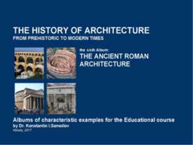 THE ANCIENT ROMAN ARCHITECTURE / The history of Architecture from Prehistoric...