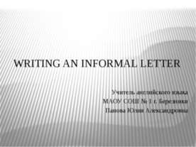 WRITING AN INFORMAL LETTER