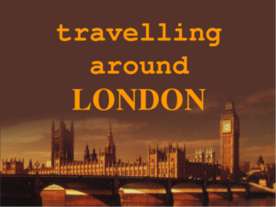 Travelling around London
