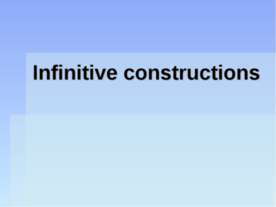 Infinitive constructions
