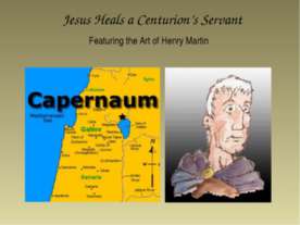 Jesus Heals a Centurion’s Servant