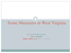 Some Museums in West Virginia