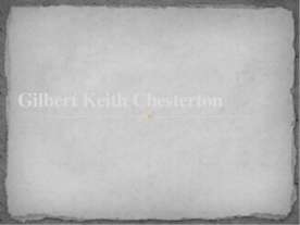 Gilbert Keith Chesterton