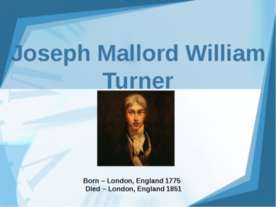 Joseph Mallord William Turner