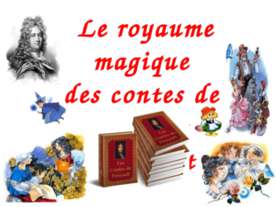 Le royaume magique des contes de Charles Perrault