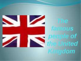 The famous people of the United Kingdom