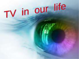 TV in our life