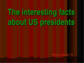 The interesting facts about US presidents