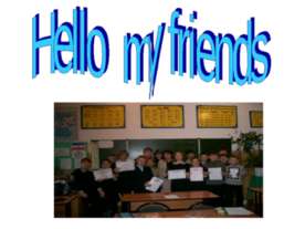 Hello my friends