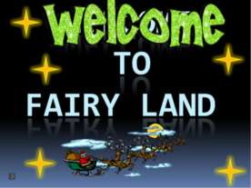 Welcome to Fairy land