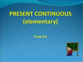 Present Continuous (elementary)
