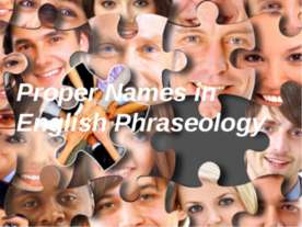 Proper Names in English Phraseology