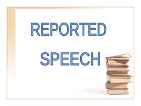 Reported Speech
