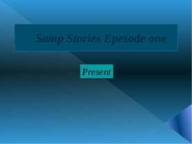 Samp Stories Epesode one(1)
