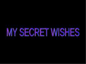 My secret Wishes