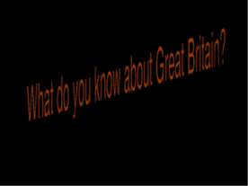 What do you know about Great Britain?