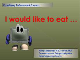 I would like to eat …