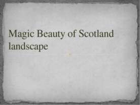 Magic Beauty of Scotland landscape