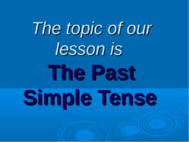 The Past Simple Tense