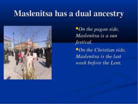 Maslenitsa has a dual ancestry