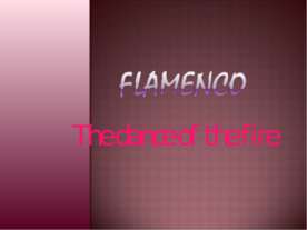 Flamenco The dance of the fire
