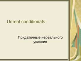 Unreal conditionals