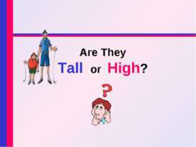Are They Tall or High?