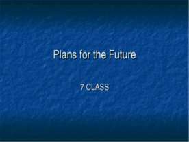 Plans for the Future