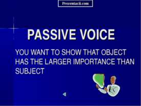 PASSIVE VOICE