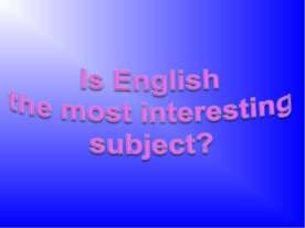 Is English the most interesting subject?