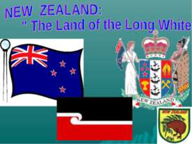 New zeland: "The Land of the Long White Cloud"