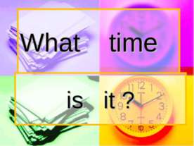 What time is it?