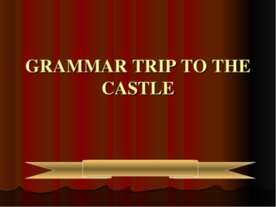 Grammar trip to the castle