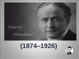 Harry Houdini (1874–1926)