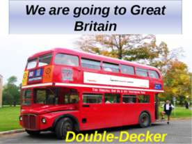 We are going to Great Britain