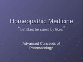 Homeopathic Medicine “Let likes be cured by likes”