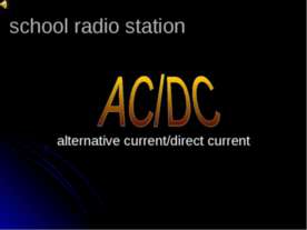 AC/DC alternative current/direct current