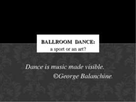 Ballroom Dance: a sport or an art?